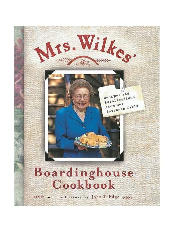 Mrs. Wilkes Boardinghouse Cookbook