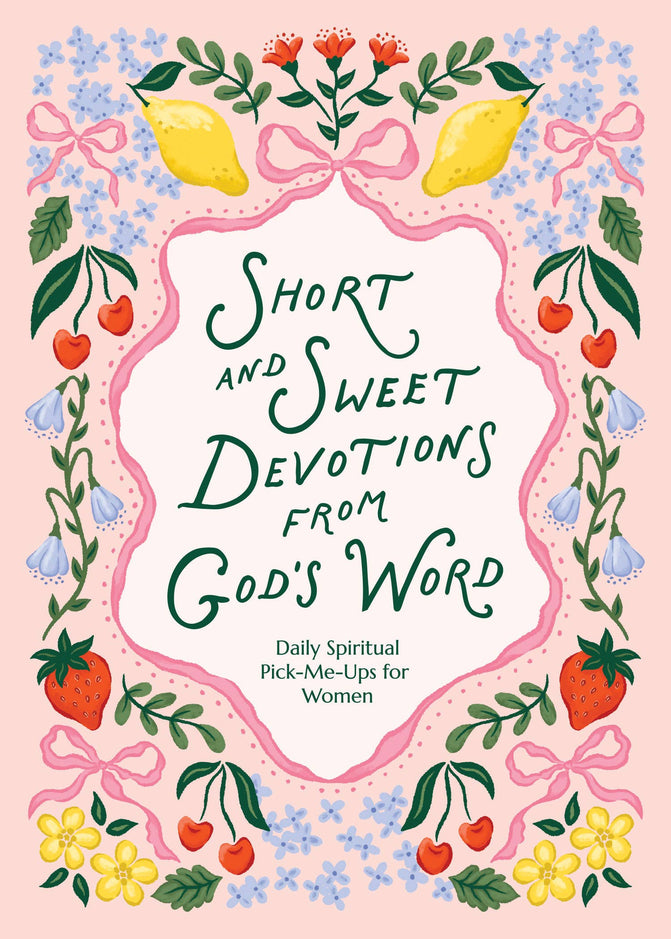 Short and Sweet Devotions from God's Word