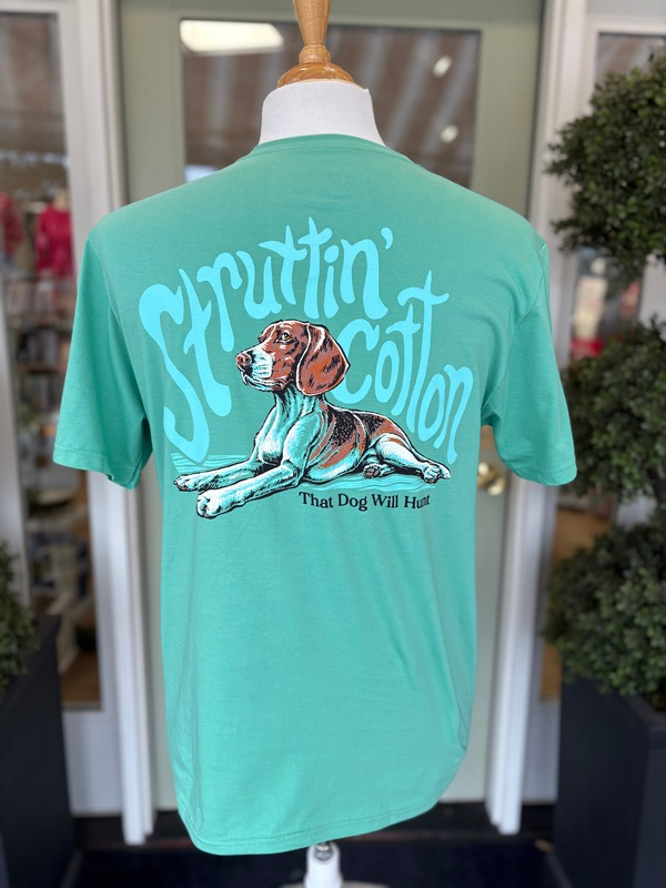 That Dog Will Hunt Tee by Struttin' Cotton