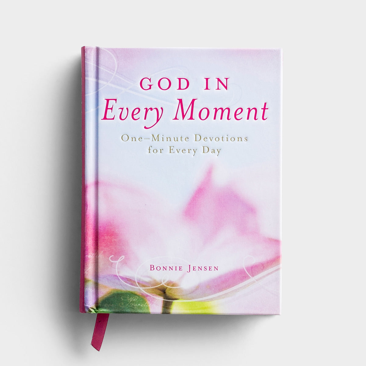 God In Every Moment: One Minute Devotions for Every Day