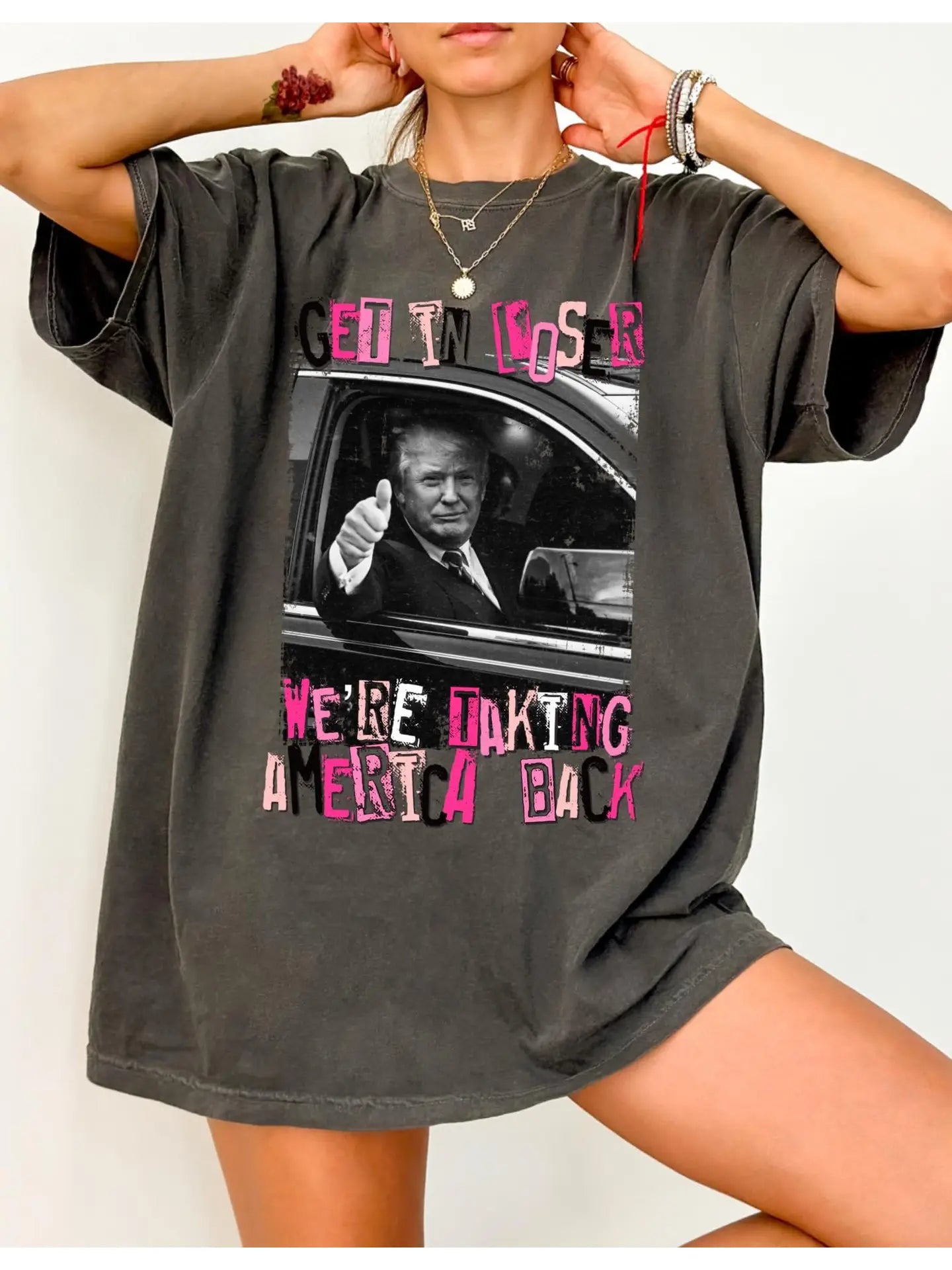 Get In Loser, We're Saving America Tee