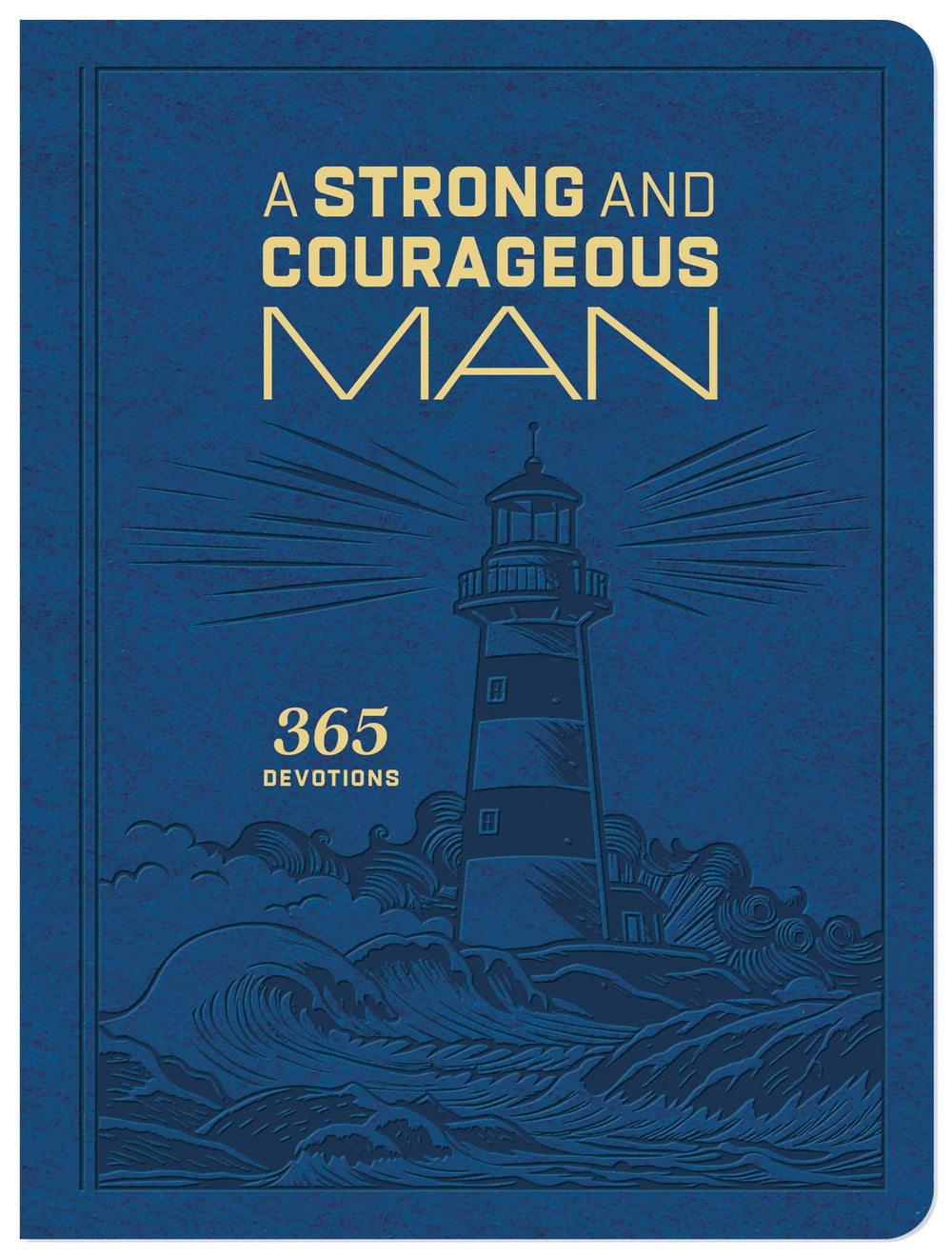 lighthouse  365 days of A Strong and Courageous Man