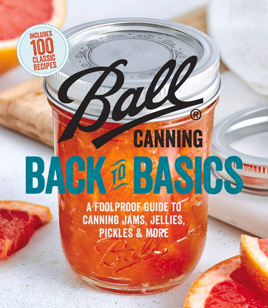 Book titled 'Back to Basics' by Ball featuring a jar of canned food with slices of grapefruit.
