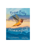 Brave Baby Hummingbird children's book gift 