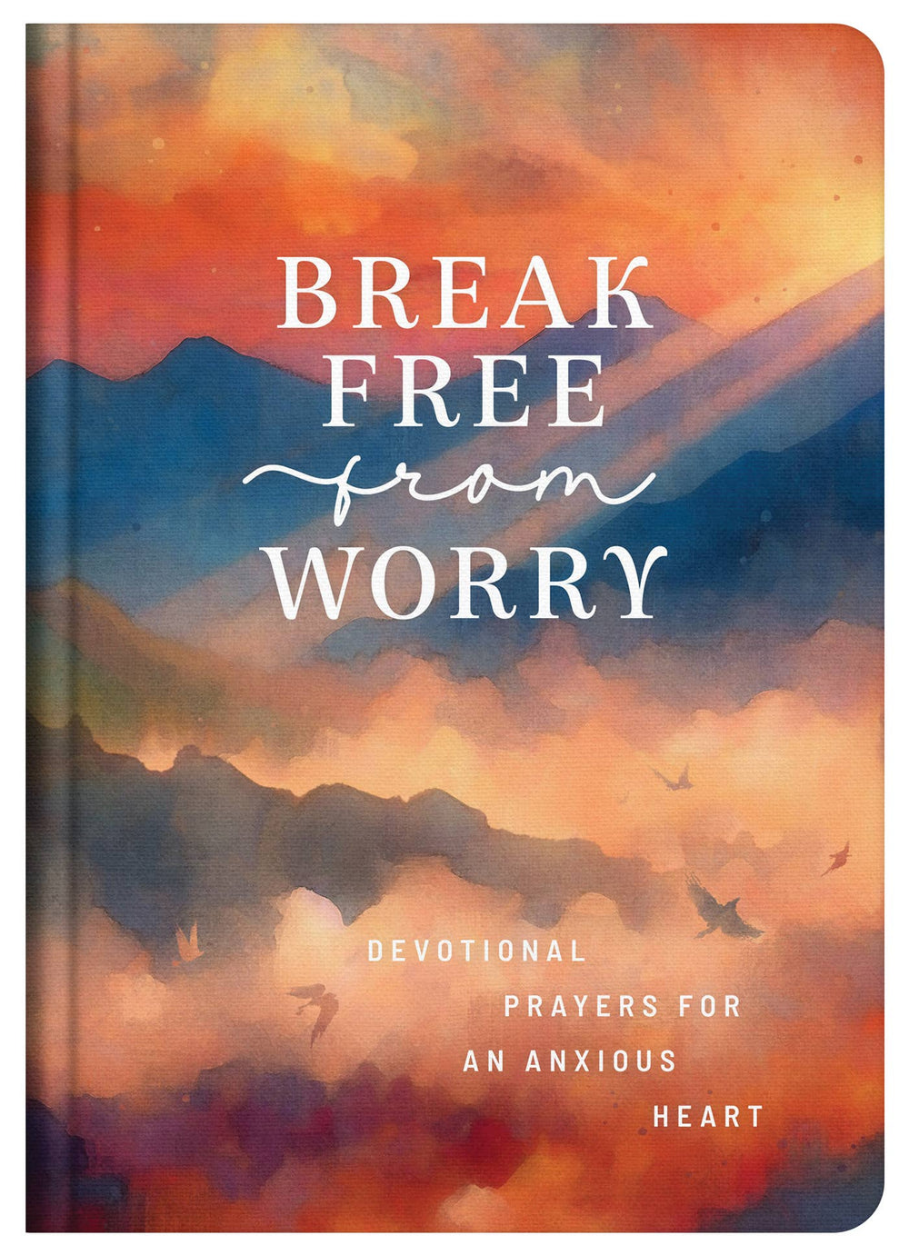 Break Free from Worry devontional