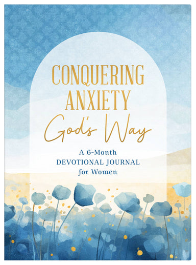 Conquering Anxiety God's Way-devontional
