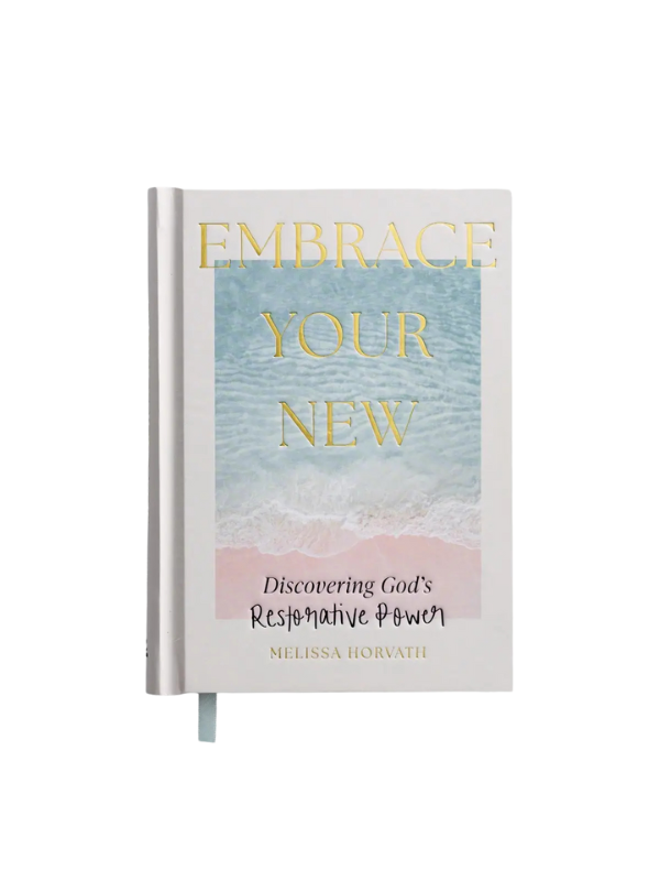 Embrace Your New: Discovering God's Restorative Power