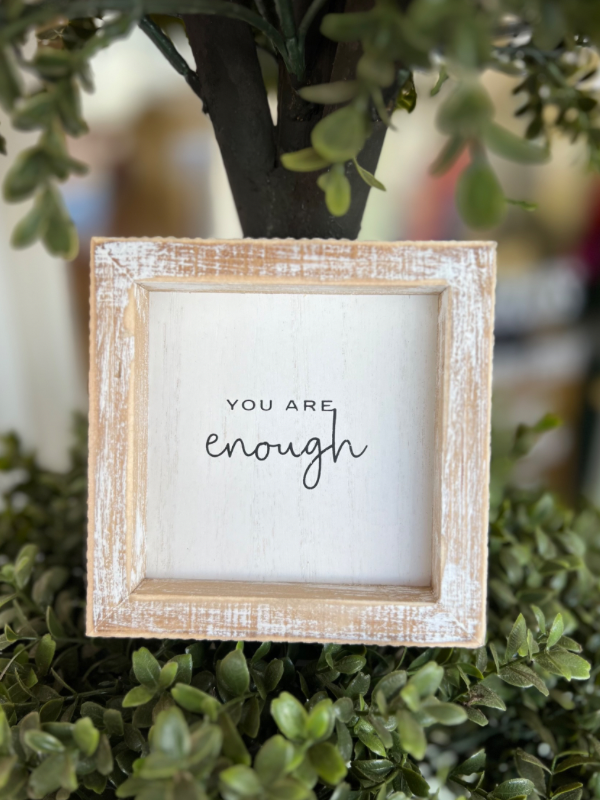 You Are Enough Sign