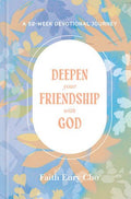 Deepen Your Friendship With God 52 weeks