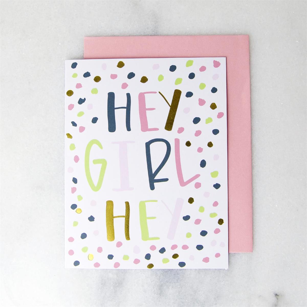 Hey Girl Hey Greeting Card