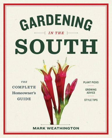 Book cover of 'Gardening in the South' by Mark Weathington with a red border and plant illustration.