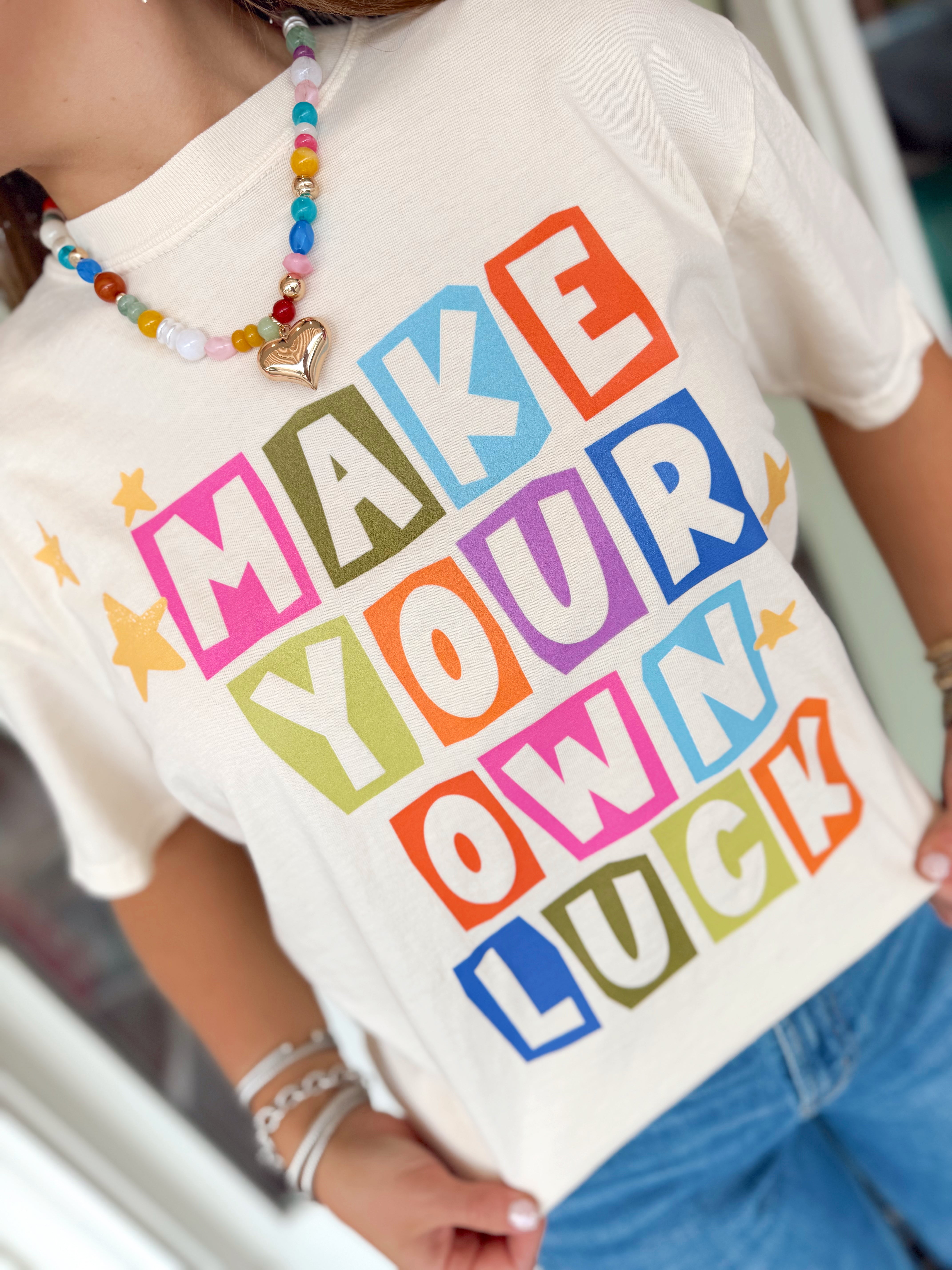 Make Your Own Luck Tee