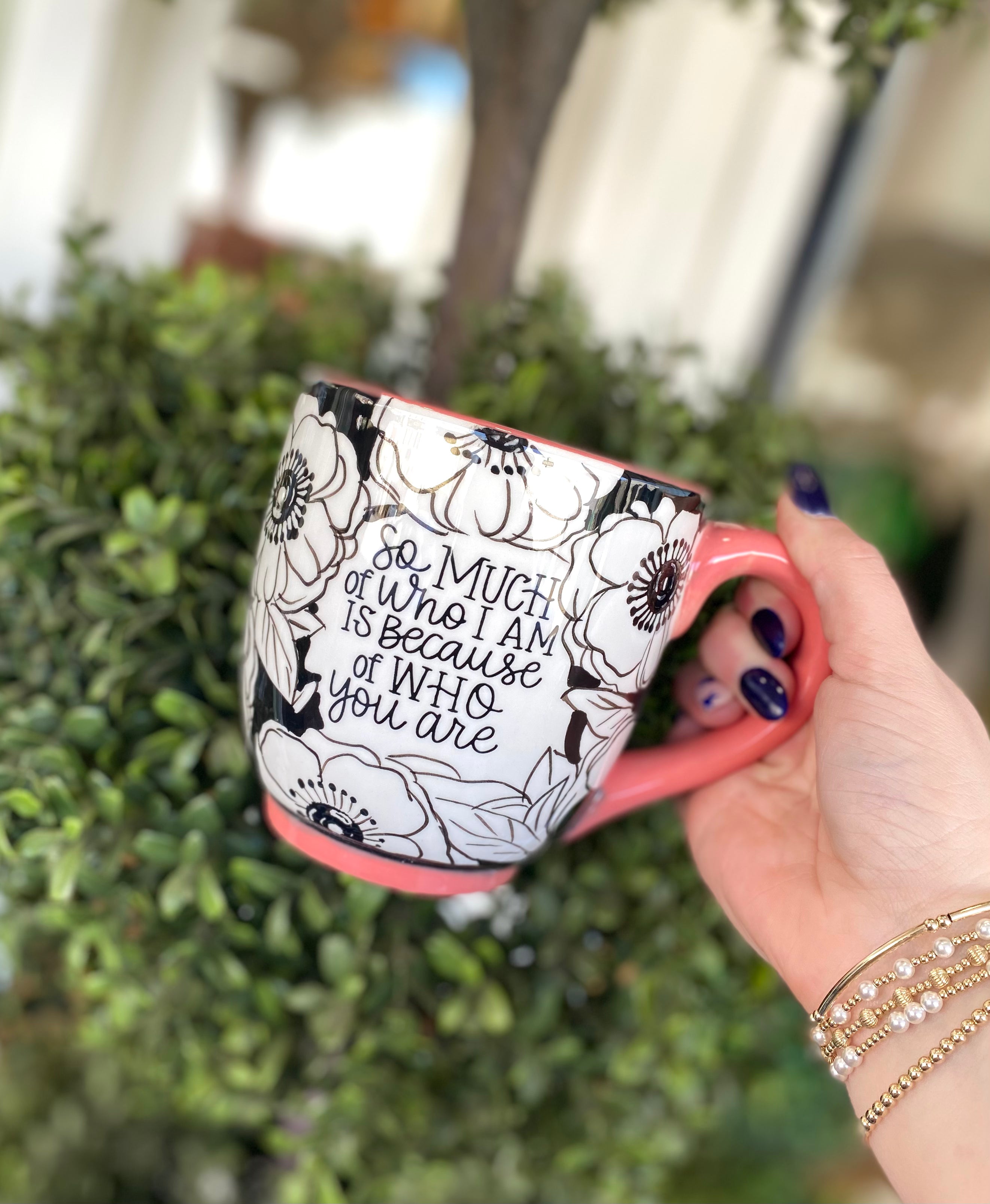 Because of Who You Are Mom Mug