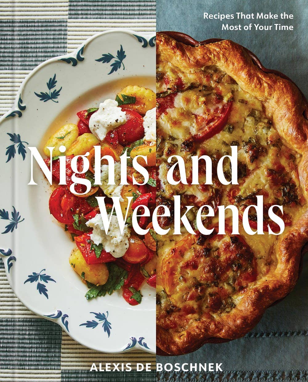 Cookbook cover with two dishes and the title 'Nights and Weekends' by Alexis de Boschnek.