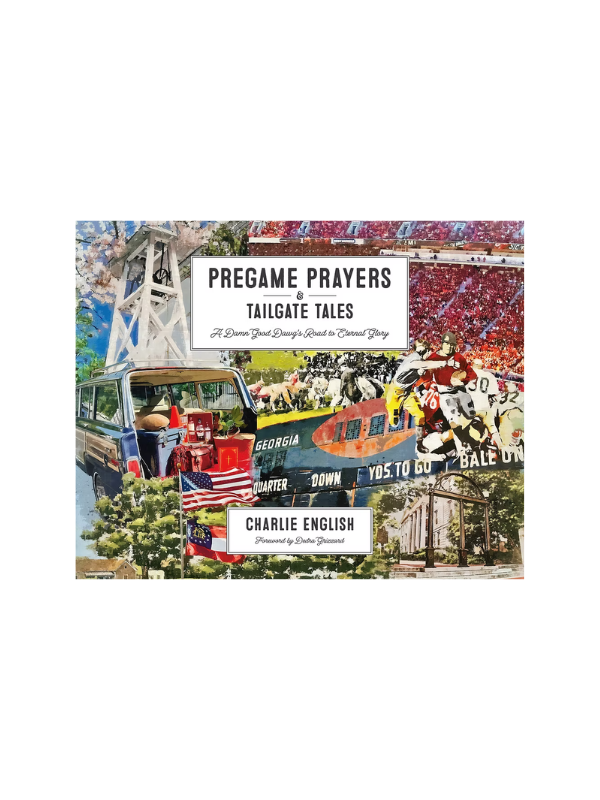 georgia Pregame Prayers & Tailgate Tales By Charlie English