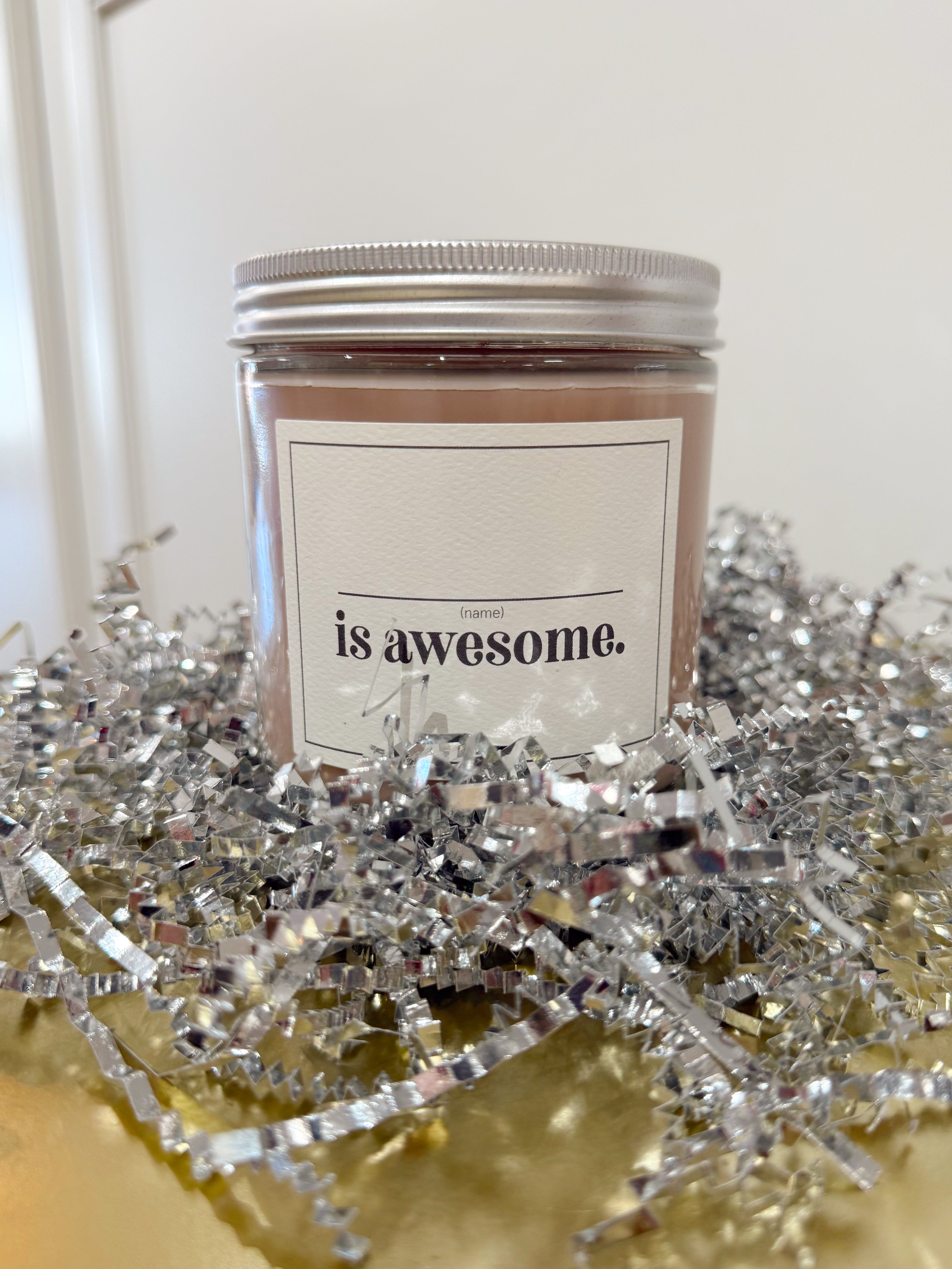 Sweet Grace Collection Awesome Candle with a blank to fill in desired name