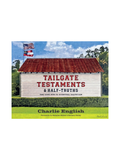 Georgia Tailgate Testaments & Half-Truths By Charlie English