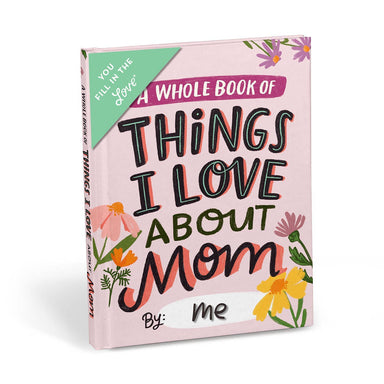 Book titled 'A Whole Book of Things I Love About Mom' with floral designs on a white background