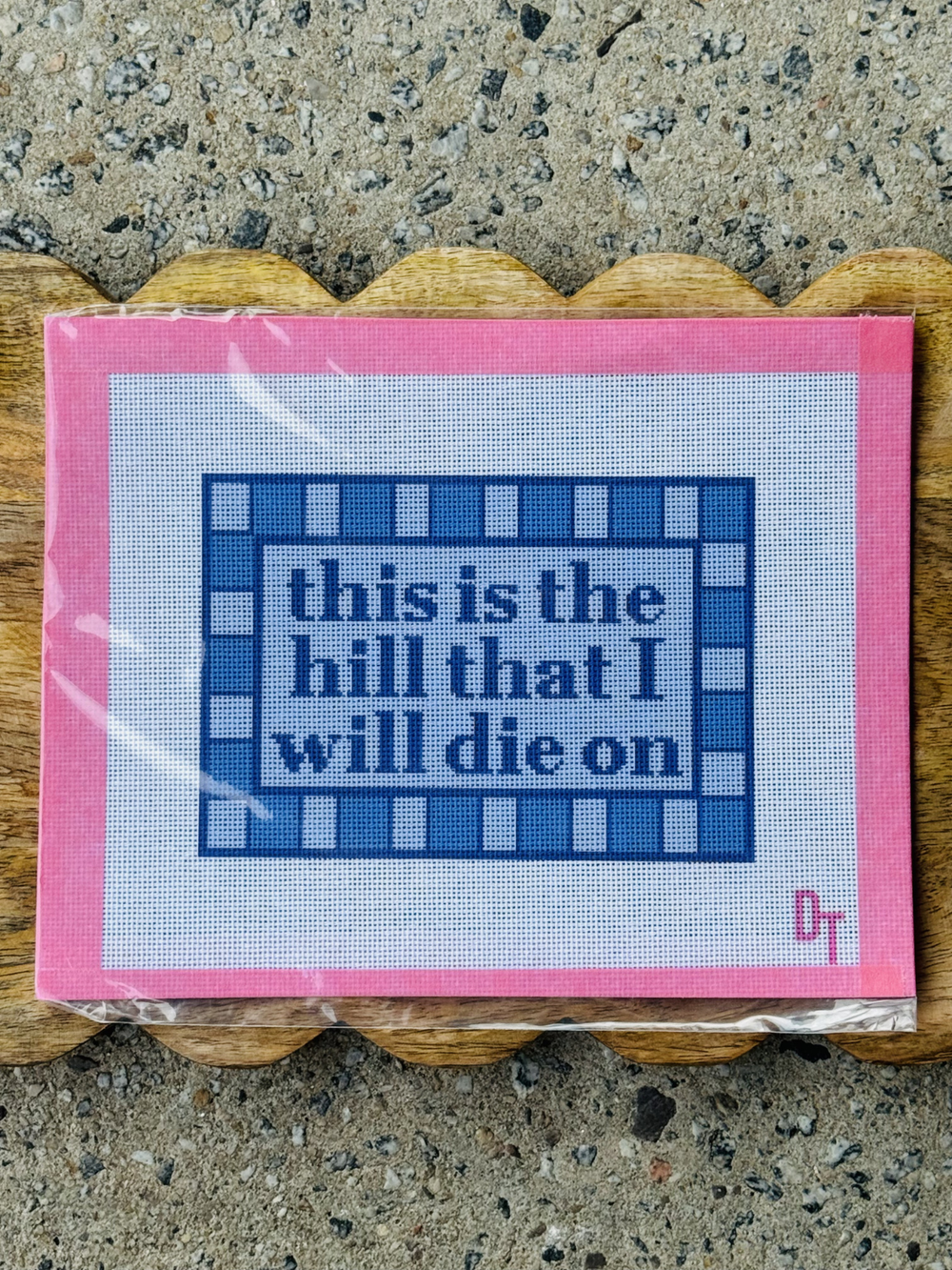 blue This Is The Hill That I Will Die On Needlepoint Canvas