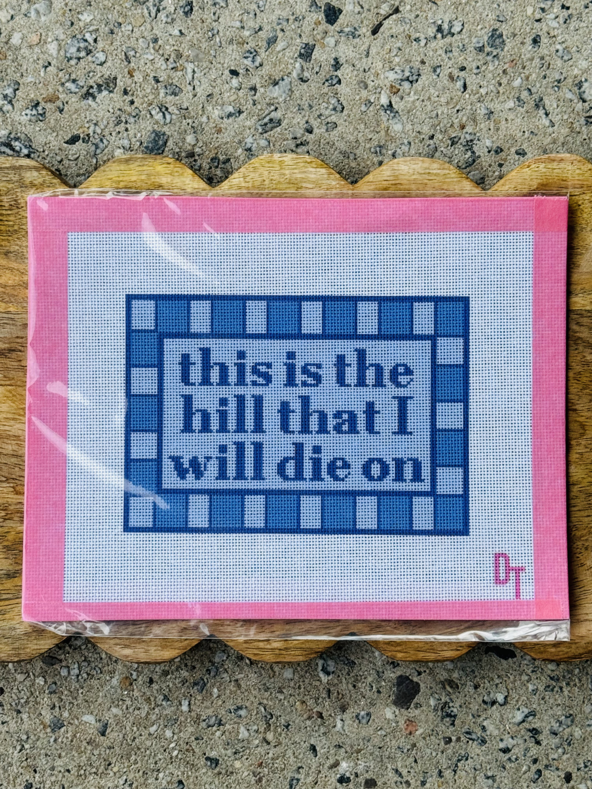 blue This Is The Hill That I Will Die On Needlepoint Canvas