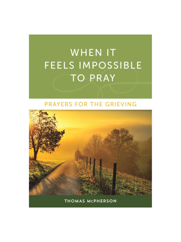 When It Feels Impossible To Pray