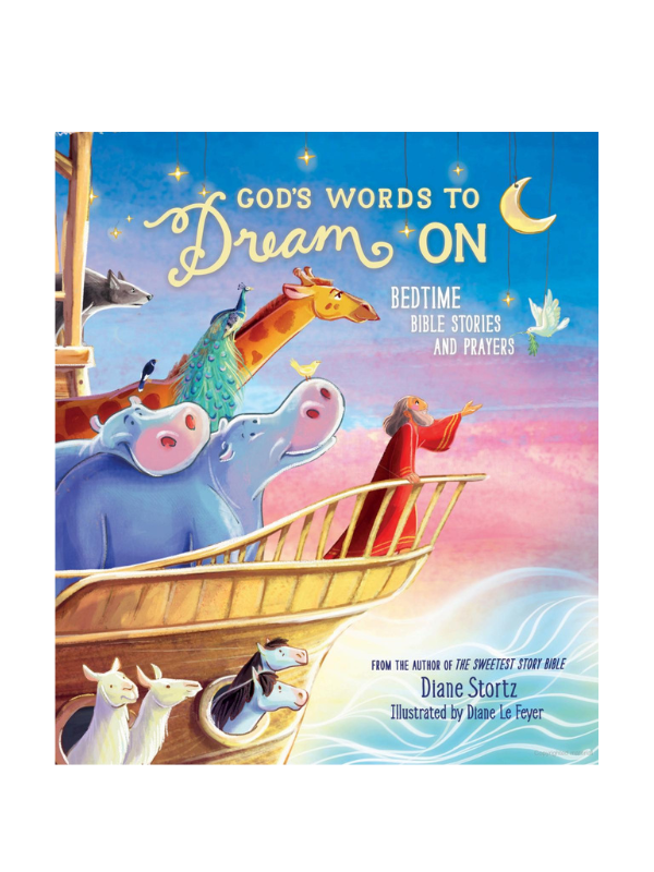 God's Words to Dream On Bedtime Bible Stories and Prayers