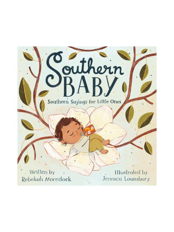 Southern Baby: Southern Sayings for Little Ones