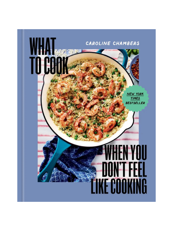 What To Cook When You Don't Feel Like Cooking