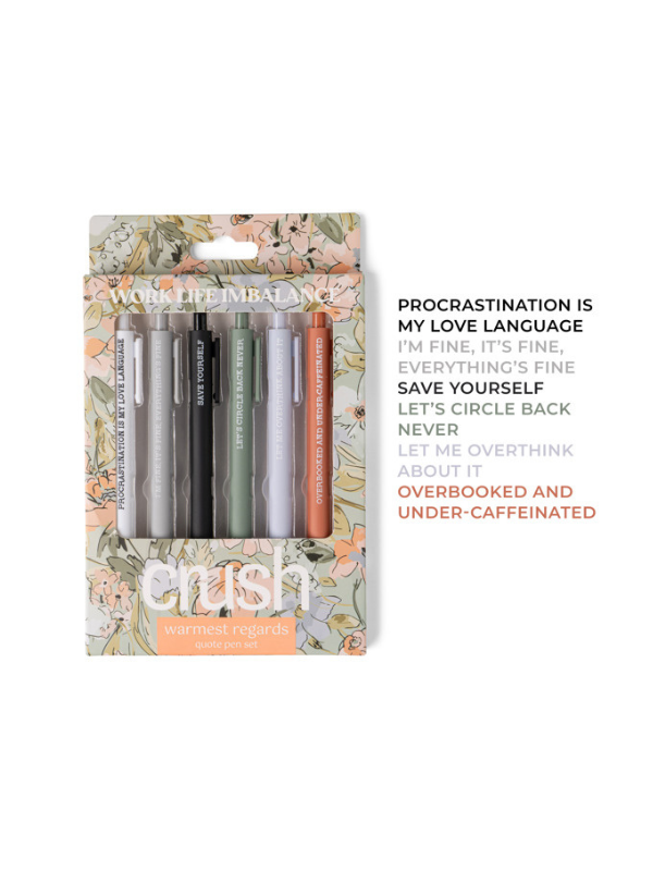 Work Life Imbalance-Crush Warmest Regards Quote Pen Set