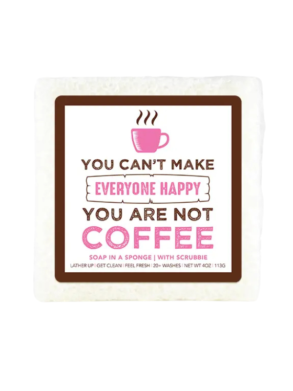 Caren You Are Not Coffee Soap in a Sponge