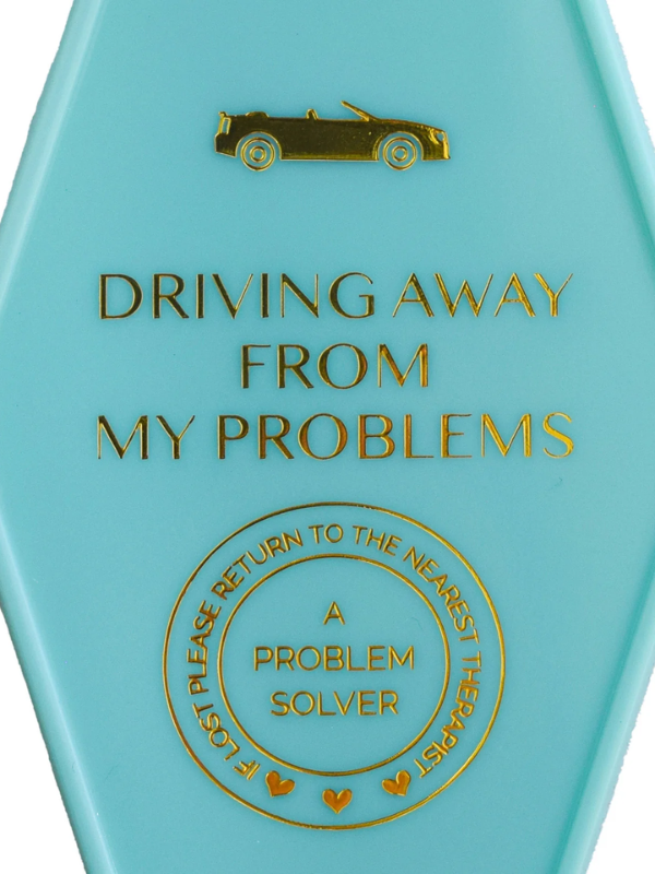 Driving Away From My Problems Keychain