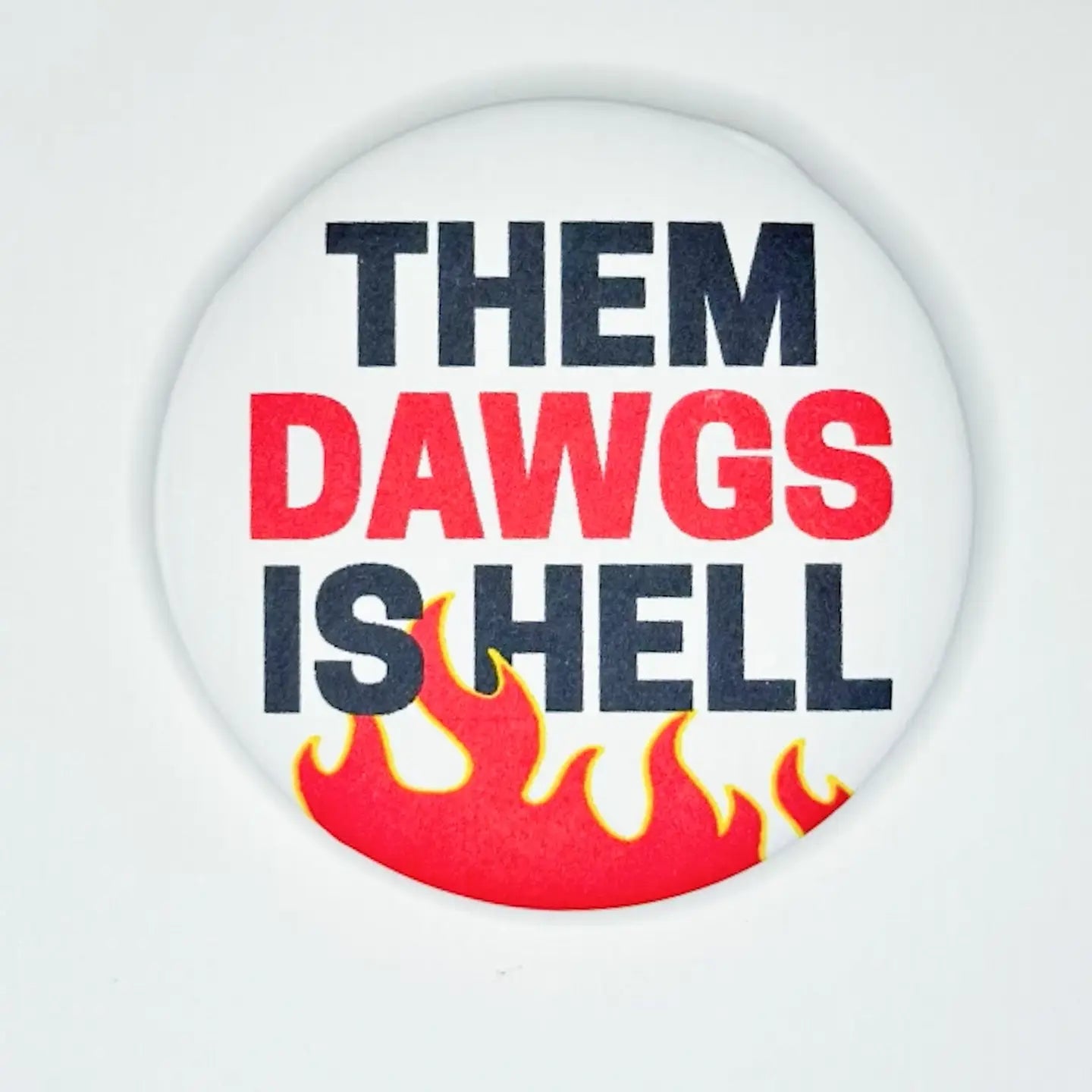 Them Dawgs Is Hell Button