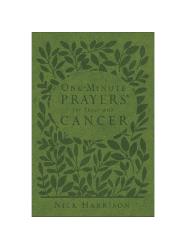 One-Minute Prayers for Those with Cancer