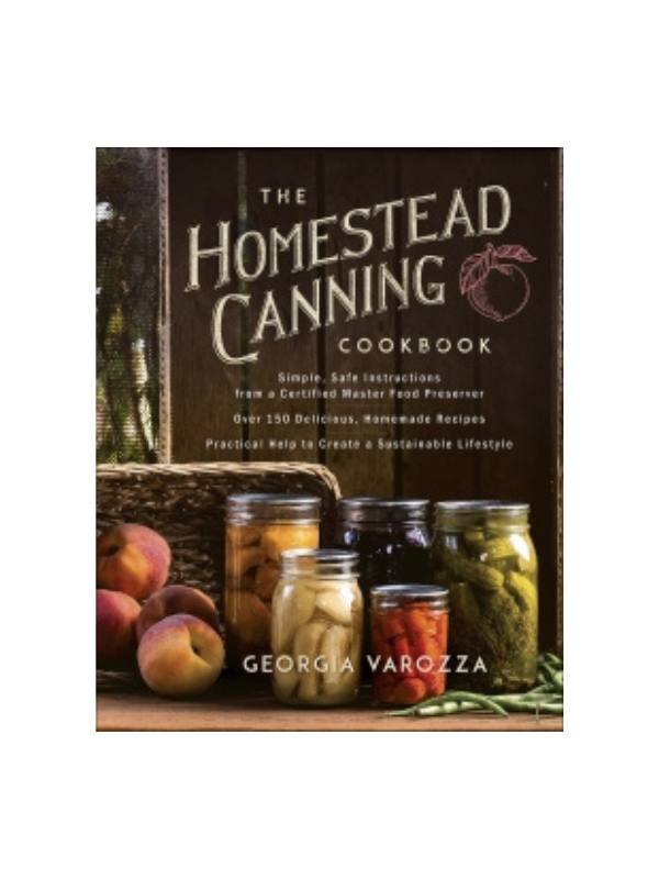 The Homestead Canning Cookbook
