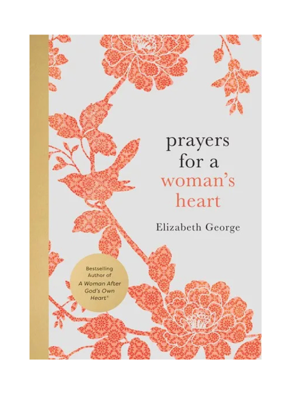 Prayers for a Woman’s Heart By Elizabeth George