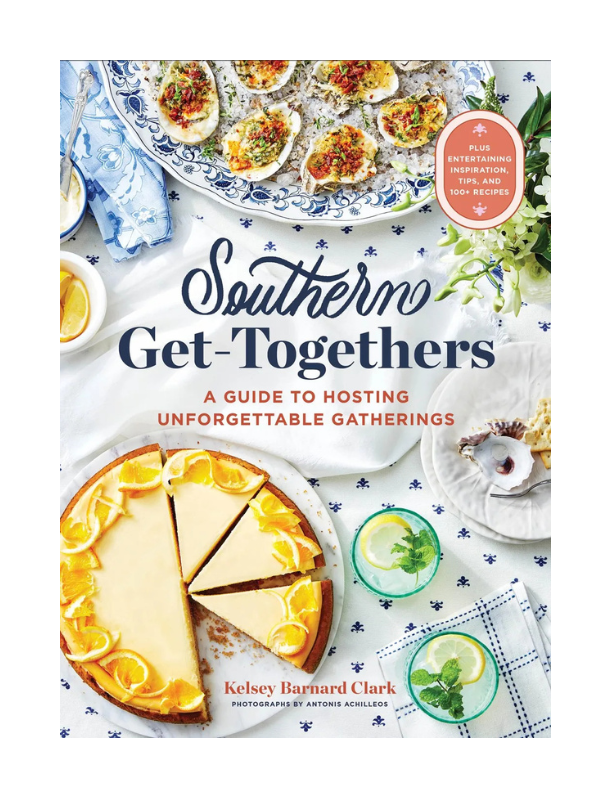 Southern Get-Togethers Cookbook By Kelsey Barnard Clark