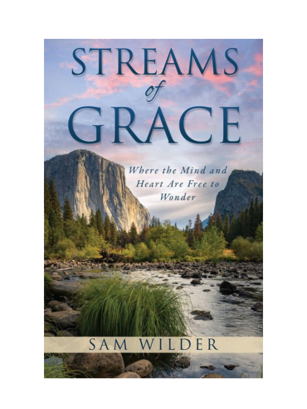 Streams of Grace by Sam Wilder