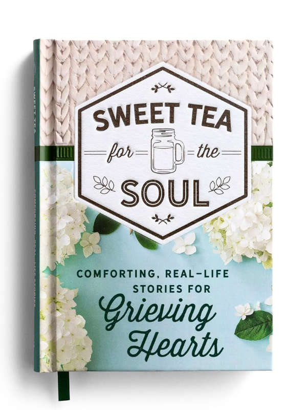 Sweet Tea for the Soul: Stories for Grieving Hearts