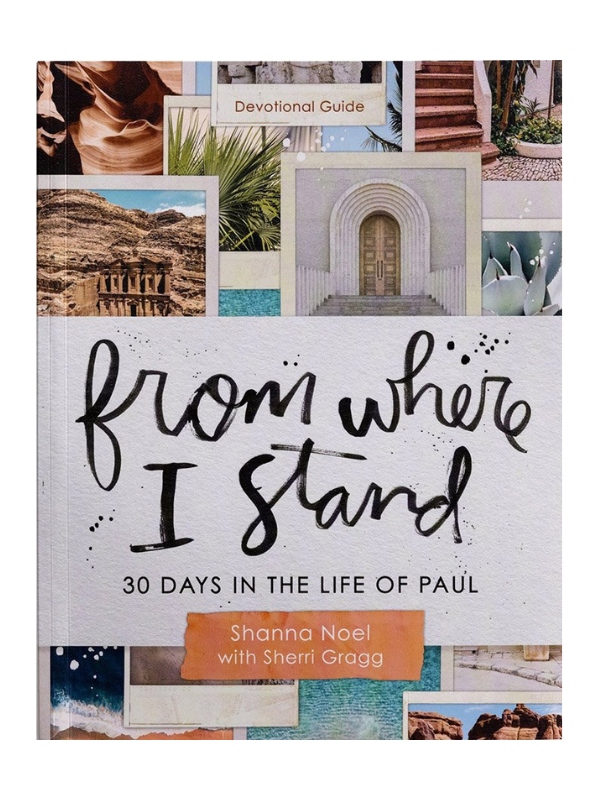 30 Days In The Life of Paul: From Where I Stand Devotional Guide