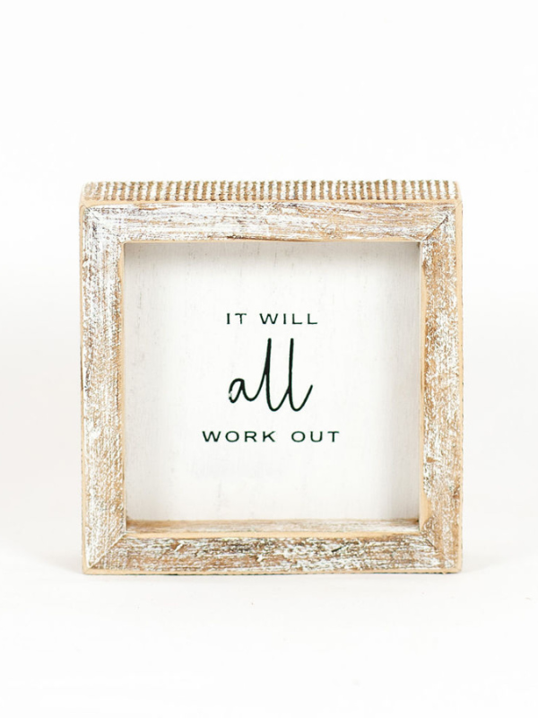 It Will All Work Out Sign