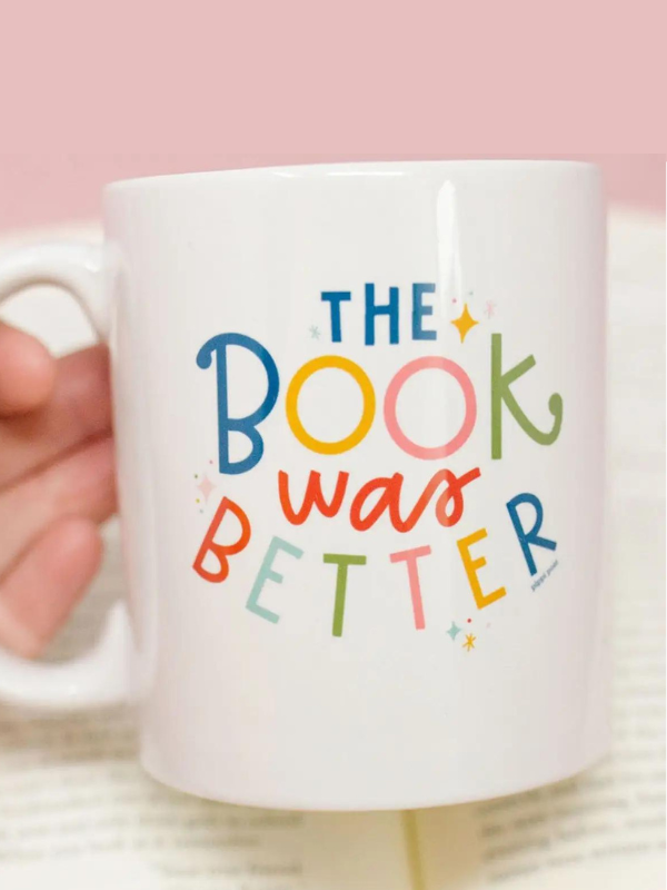 The Book Was Better Mug