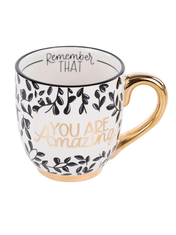 You Are Amazing Remember That Mug