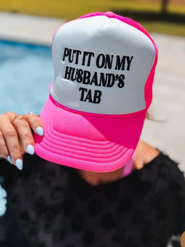 Put It On My Husbands Tab Trucker Hat