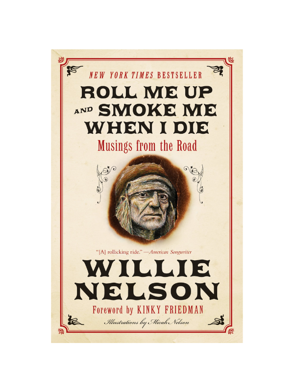 Roll Me Up and Smoke Me When I Die