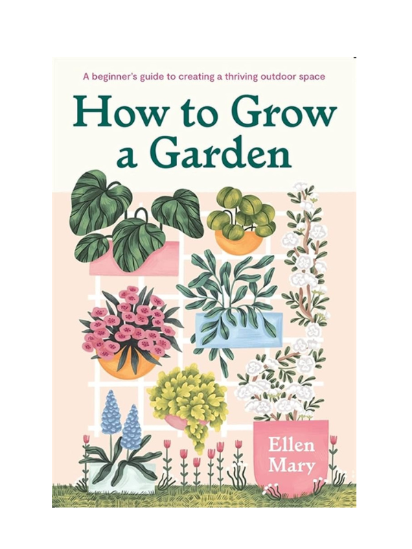 How To Grow A Garden