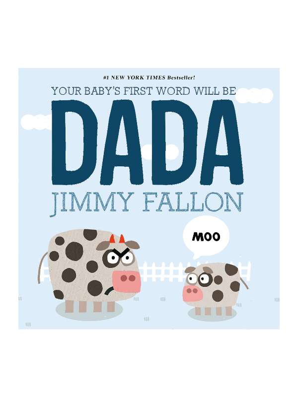 Your Baby's First Word Will Be DADA By Jimmy Fallon