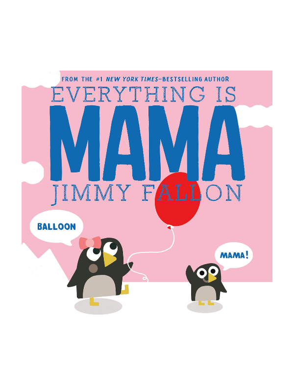 Everything Is MAMA By Jimmy Fallon