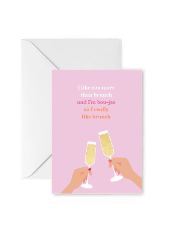 Like You More Than Brunch Card