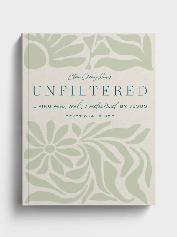 Unfiltered: Living Raw, Real, & Redeemed by Jesus - Devotional Guide