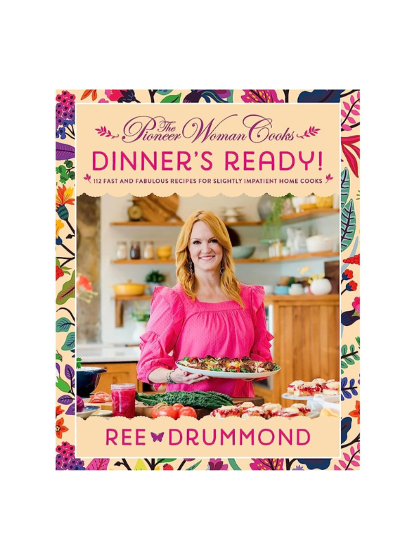 Dinner's Ready by The Pioneer Woman